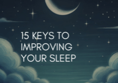 15 Keys to Improving Your Sleep